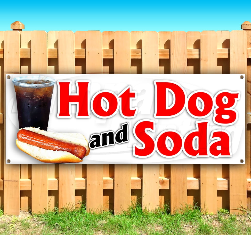 HOT DOG AND SODA 13 oz heavy duty vinyl banner sign with metal grommets
