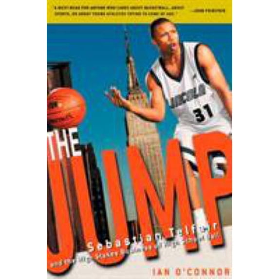Pre-Owned The Jump: Sebastian Telfair and the High-Stakes Business of High School Ball (Paperback) 1594864470 9781594864476