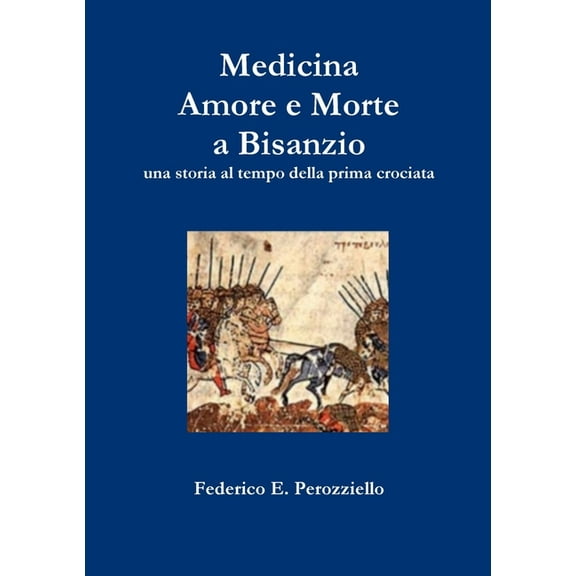 Medicina Amore e Morte a Bisanzio, (Paperback)