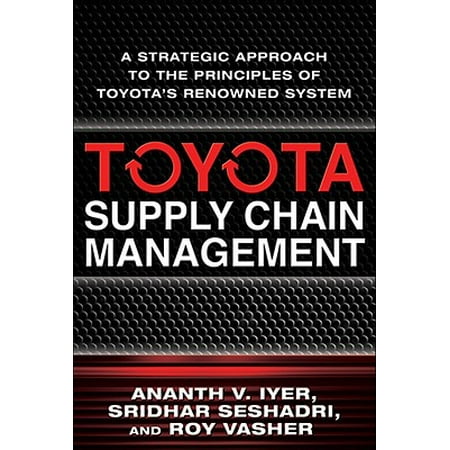 Toyota Supply Chain Management A Strategic Approach To