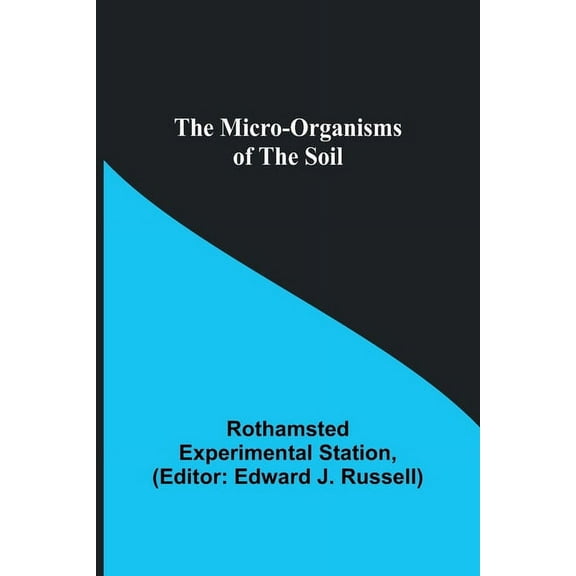 The micro-organisms of the soil, (Paperback)
