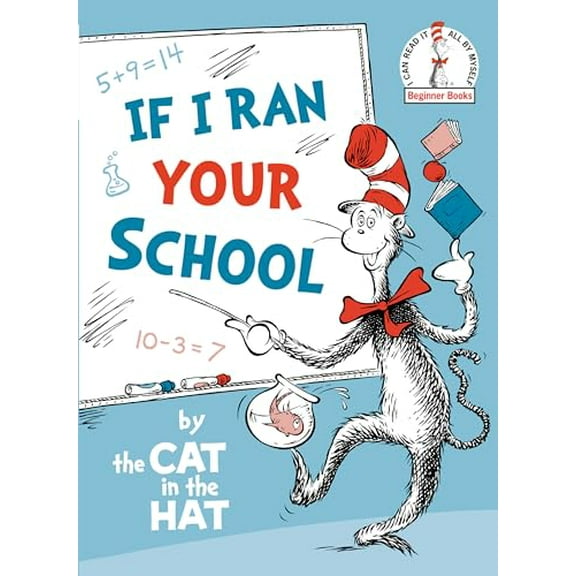 Pre-Owned If I Ran Your School-by the Cat in the Hat (Beginner Books), 9780593181461, 0593181468, Hardcover,