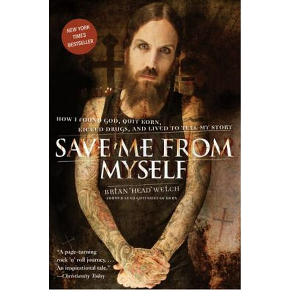 Pre-Owned Save Me from Myself: How I Found God, Quit Korn, Kicked Drugs, and Lived to Tell My Story (Paperback) 0061431648 9780061431647