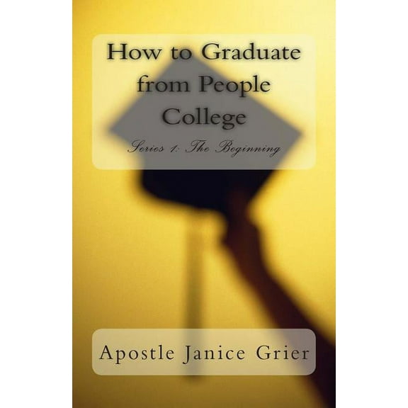 How to Graduate from People College (Paperback)
