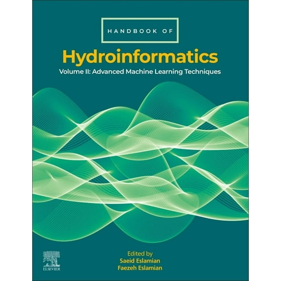 Handbook of Hydroinformatics: Volume II: Advanced Machine Learning Techniques, (Paperback)