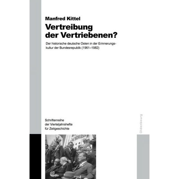 Schriftenreihe Der Vierteljahrshefte FÃ¼r Vertreibung Der Vertriebenen?, (Paperback)