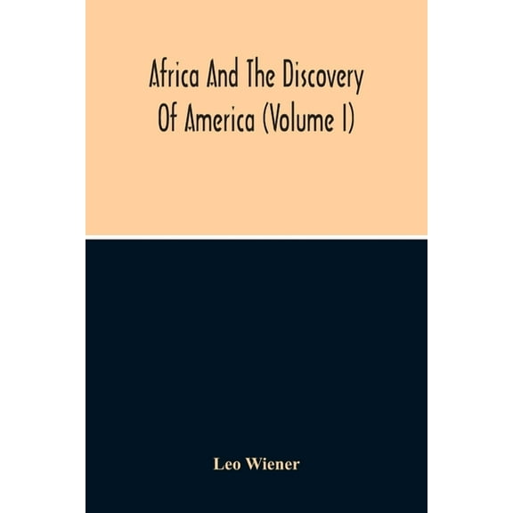 Africa And The Discovery Of America (Volume I), (Paperback)