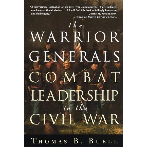 The Warrior Generals : Combat Leadership in the Civil War (Paperback)