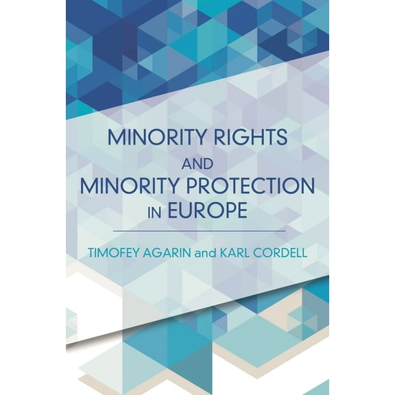 Minority Rights and Minority Protection in Europe, (Hardcover)