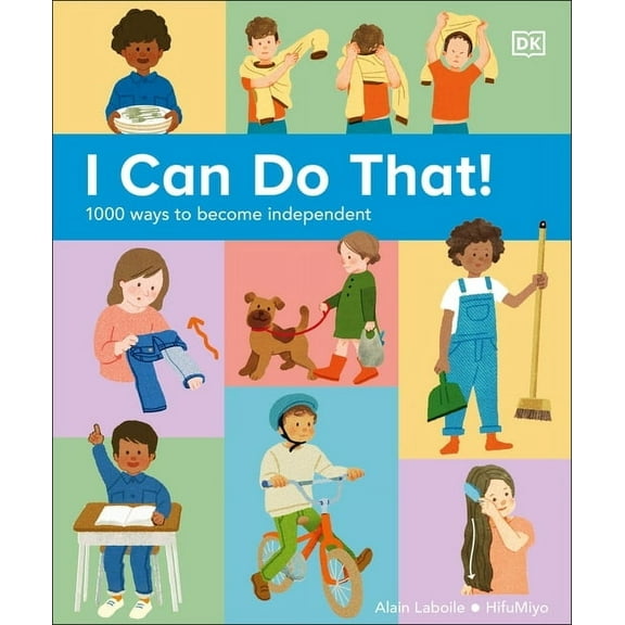 I Can Do That!: 1,000 Ways to Become Independent, (Hardcover)