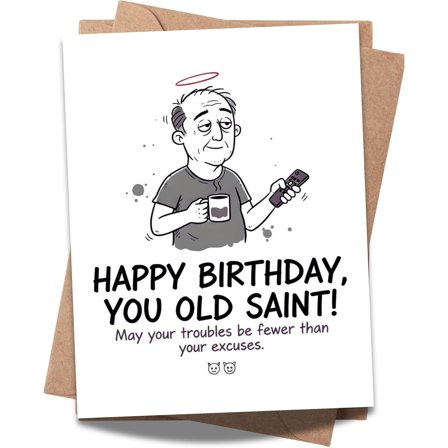 Funny Birthday Card for Men and Women, Happy Birthday You Old Saint, Sarcastic Adult Humor Greeting Card, Handmade Gift for Friends Coworkers Him Her