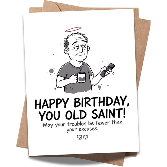 Funny Birthday Card for Men and Women, Happy Birthday You Old Saint, Sarcastic Adult Humor Greeting Card, Handmade Gift for Friends Coworkers Him Her