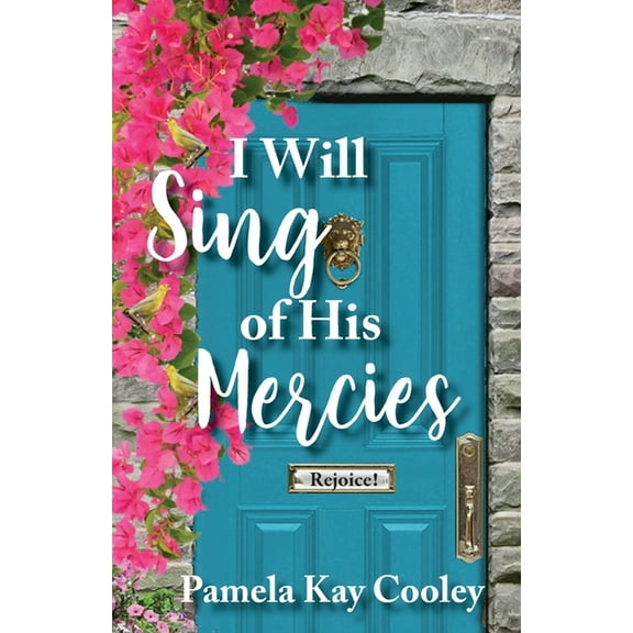 I Will Sing of His Mercies (Paperback)