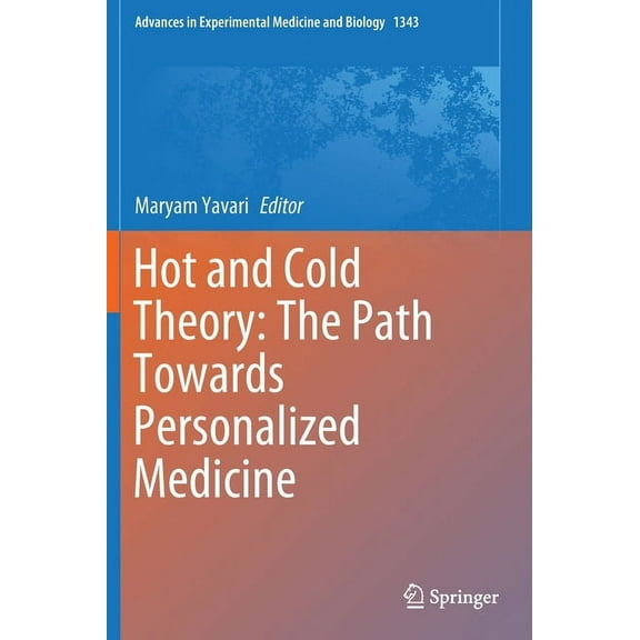 Advances in Experimental Medicine and Bi Hot and Cold Theory: The Path Towards Personalized Medicine, Book 1343, (Hardcover)