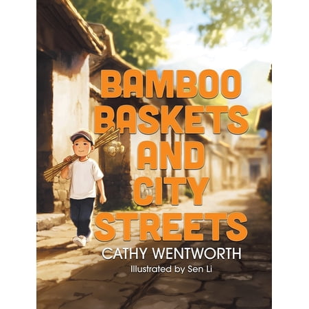 Bamboo Baskets and City Streets (Hardcover)