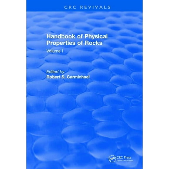 CRC Press Revivals Revival: Handbook of Physical Properties of Rocks (1982): Volume I, (Paperback)