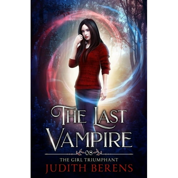 Last Vampire The Girl Triumphant, Book 8, (Paperback)