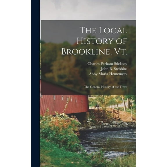 The Local History of Brookline, Vt. (Hardcover)