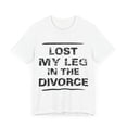 thumbnail image 3 of Funny Amputee Shirt, lost my leg in divorce, humorous Crew Neck T-Shirt, 3 of 4