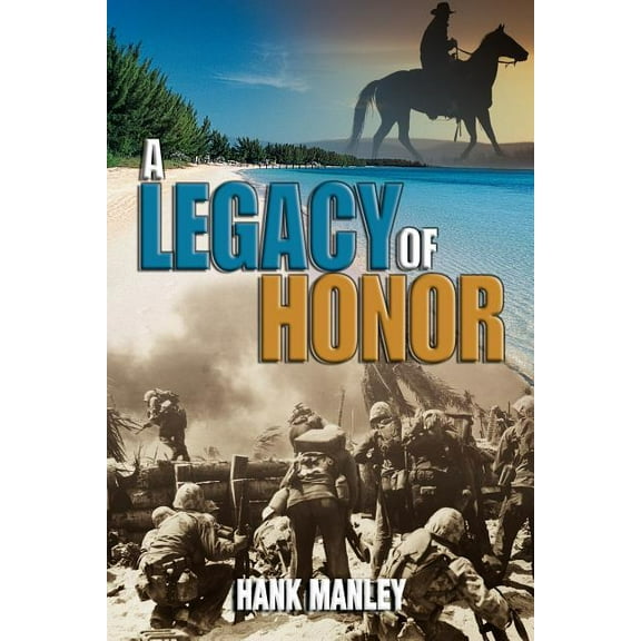 A Legacy of Honor (Paperback) by Hank Manley