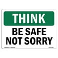 thumbnail image 1 of SignMission OS-TS-A-710-L-11804 7 x 10 Po Signe de Pensée OSHA - Être en Sécurité Pas Désolé, 1 of 1