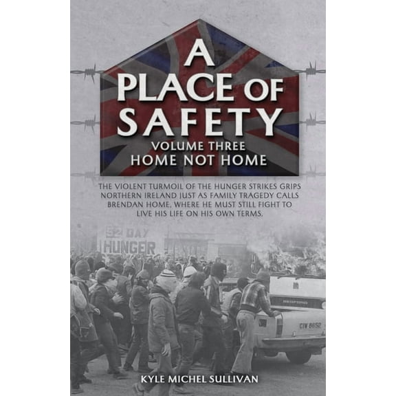A Place of Safety (vol. three) Home Not Home, (Paperback)