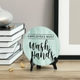 thumbnail image 3 of Round Employees Must Wash Hands, Light Green Decorative Bathroom Table Sign with Acrylic Easel (5 x 5"), 3 of 3