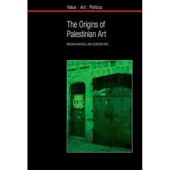 Pre-Owned Value: Art: Politics The Origins of Palestinian Art, Book 9, (Paperback)
