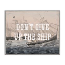 Stupell Industries Don't Give Up Ship Nautical & Beach Painting Gray Framed Art Print Wall Art, 30 x 24