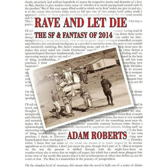 Rave and Let Die: The SF and Fantasy of 2014 (Paperback)