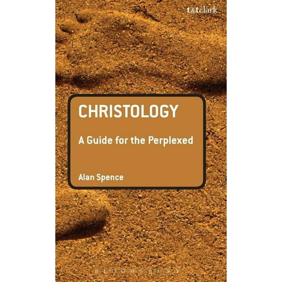 Guides for the Perplexed Christology: A Guide for the Perplexed, (Hardcover)