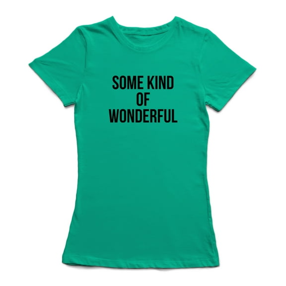 Some Kind Of Wonderful Women's T-shirt