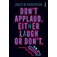 thumbnail image 1 of DonÃ¢ (Tm)T Applaud. Either Laugh or DonÃ¢ (Tm)T. (at the Comedy Cellar.), 1 of 1