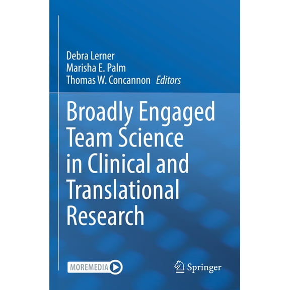 Broadly Engaged Team Science in Clinical and Translational Research, (Paperback)