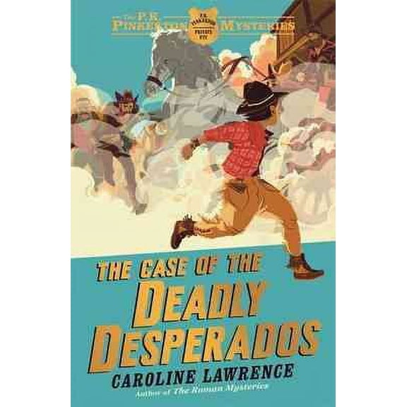P. K. Pinkerton Mysteries: the Case of the Deadly Desperados : Book 1