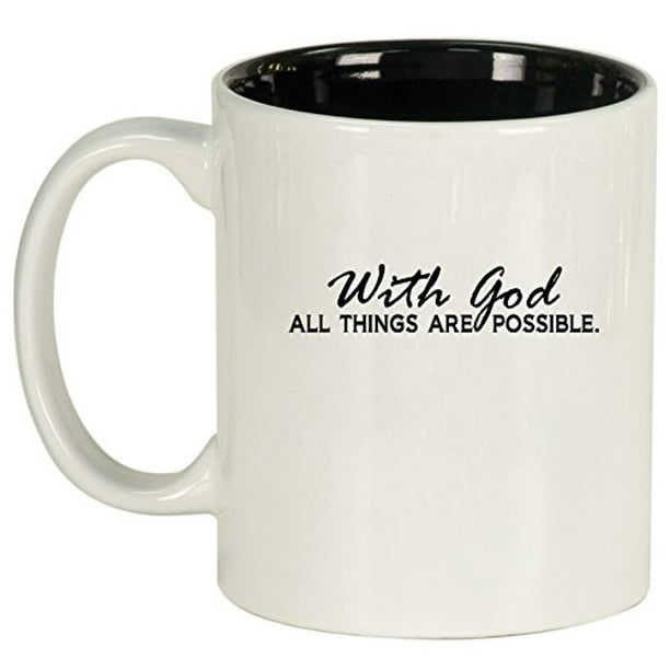 Ceramic Coffee Tea Mug Cup With God All Things Are Possible (White ...