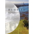 thumbnail image 1 of Pre-Owned Humbled: How California's Monterey Bay Escaped Industrial Ruin (Hardcover) 1735109207 9781735109206, 1 of 1