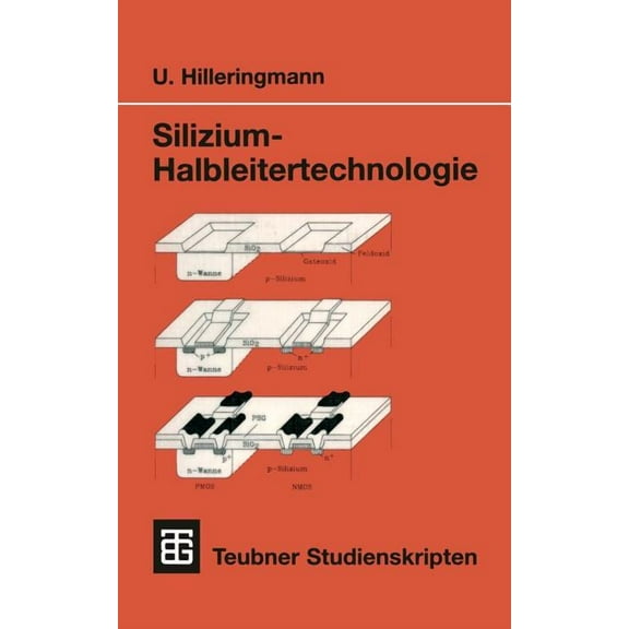 Teubner Studienbücher Technik Silizium-Halbleitertechnologie, (Paperback)