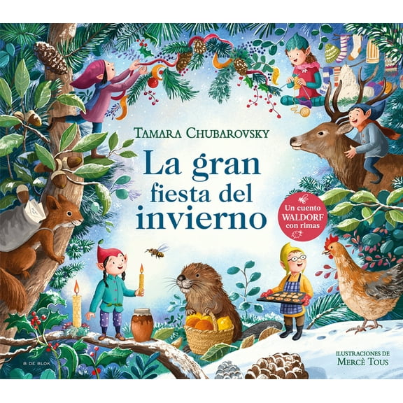 Cuentos Waldorf Con Rimas La Gran Fiesta del Invierno / The Great Winter Party, (Hardcover)