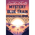 thumbnail image 2 of Hercule Poirot Mysteries The Mystery of the Blue Train: A Hercule Poirot Mystery: The Official Authorized Edition, Book 6, (Paperback), 2 of 2