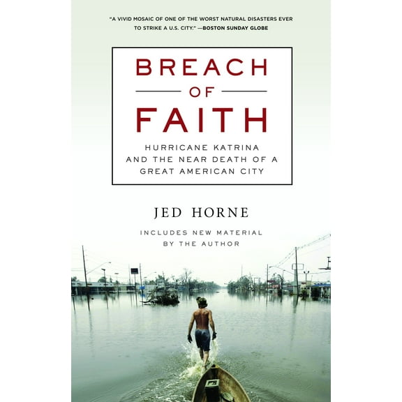 Breach of Faith : Hurricane Katrina and the Near Death of a Great American City (Paperback)