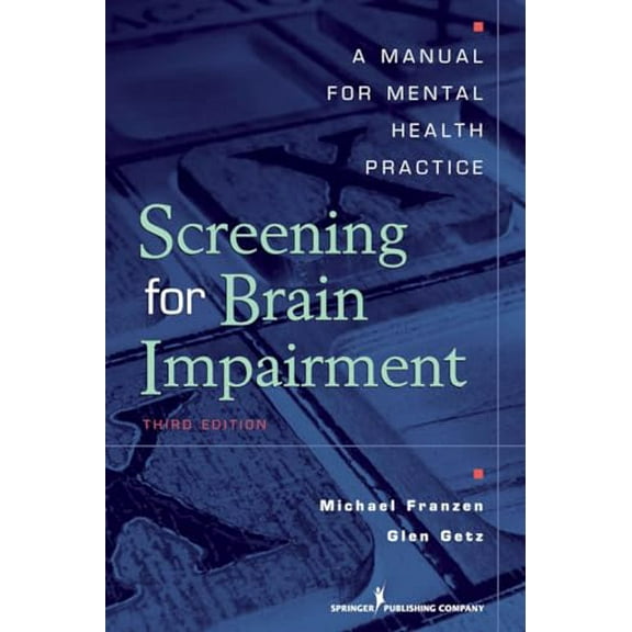 Pre-Owned Screening for Brain Impairment: A Manual for Mental Health Practice (Paperback) 0826110754 9780826110756