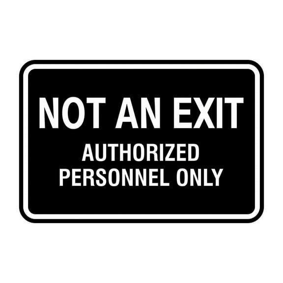 Classic Framed NOT AN EXIT AUTHORIZED PERSONNEL ONLY Sign (Black) - Small