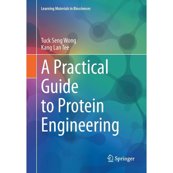 Learning Materials in Biosciences A Practical Guide to Protein Engineering, (Paperback)