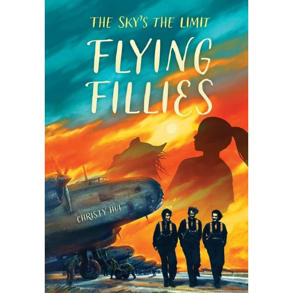 Flying Fillies: The Sky's the Limit, (Hardcover)