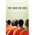 thumbnail image 1 of Pre-Owned War on Kids: How American Juvenile Justice Lost Its Way (Hardcover) 0190605553 9780190605551, 1 of 1