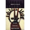 Freedom Dreams : The Black Radical Imagination (Paperback)