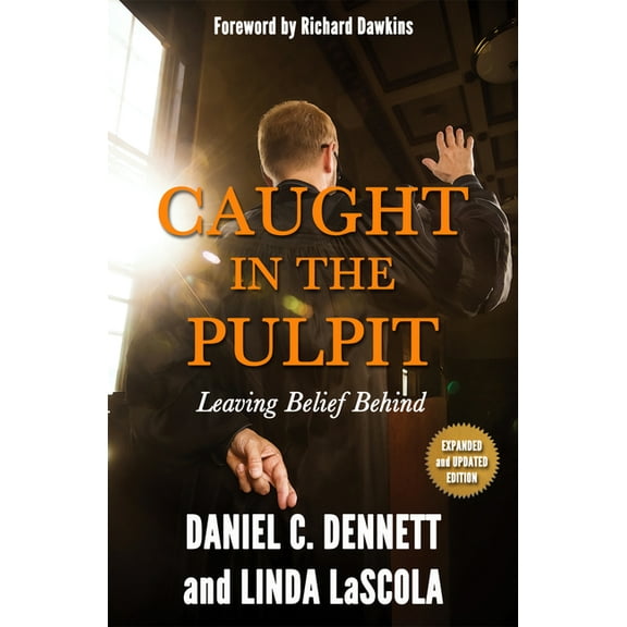 Caught in the Pulpit: Leaving Belief Behind, (Paperback)