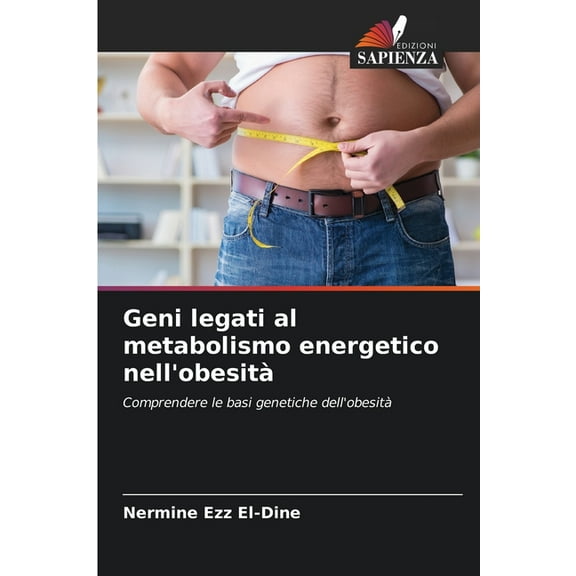 Geni legati al metabolismo energetico nell'obesità, (Paperback)
