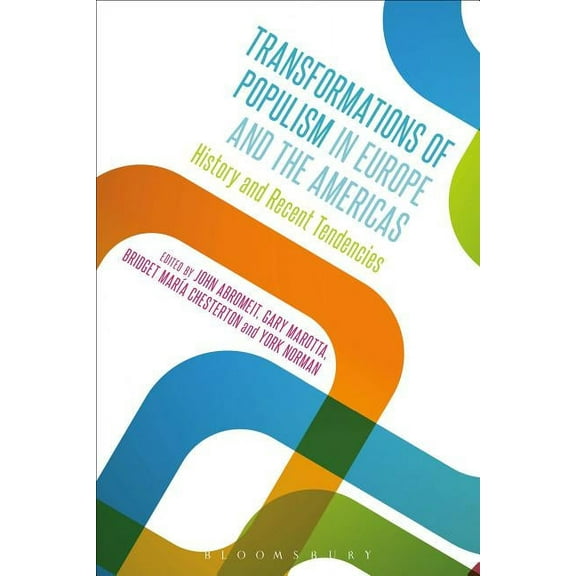 Transformations of Populism in Europe and the Americas: History and Recent Tendencies, (Paperback)